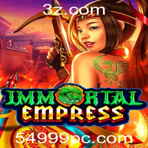 54999 - Descubra 'ImmortalEmpress': Uma Jornada Épica no Mundo dos Jogos